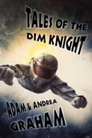 Tales of the Dim Knight