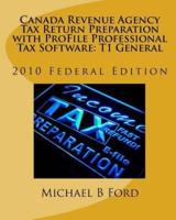 Canada Revenue Agency Tax Return Preparation With Profile Professional Tax Software
