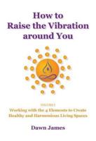 How to Raise the Vibration Around You