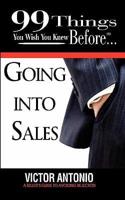 99 Things You Wish You Knew Before Going Into Sales