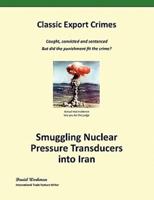 Smuggling Nuclear Pressure Transducers into Iran