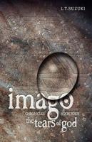 Imago Chronicles: Book Four, the Tears of God