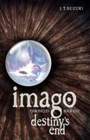 Imago Chronicles: Book Five, Destiny's End