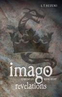 Imago Chronicles: Book Eight Revelations