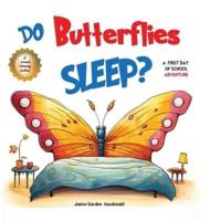 Do Butterflies Sleep?