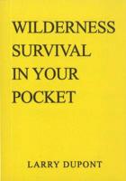 Wilderness Survival In Your Pocket