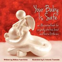 Your Baby Is Safe