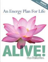 Alive! An Energy Plan For LIfe