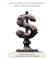 How to Survive the Next Recession