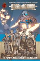 Atomic Robo. Volume Seven The Flying She-Devils of the Pacific