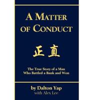 A Matter of Conduct: The True Story of a Man Who Battled a Bank and Won
