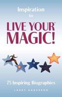 Inspiration to Live Your Magic!