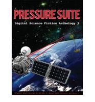 Pressure Suite - Digital Science Fiction Anthology 3