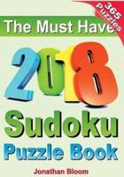 The Must Have 2018 Sudoku Puzzle Book