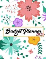Budget Planner 2021: Budget &amp; Marketing, Monthly Budgeting Workbook, Savings and Bill Organizer Journal Notebook &amp; Daily Bill Budgeting Planner And Organizer Tracker Workbook Journal