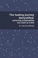 The healing journey demystified: achieving sustainability one heart at a time