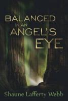 Balanced in an Angel's Eye