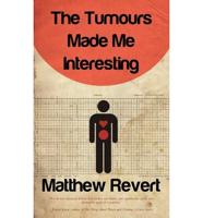 Tumours Made Me Interesting