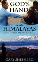 God's Hand in the Himalayas and Other Short Stories