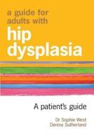 A Guide for Adults With Hip Dysplasia