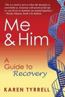 Me and Him: A Guide to Recovery