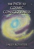 The Path to Cosmic Consciousness