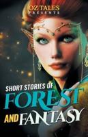 Short Stories of Forest and Fantasy: RWR Anthology