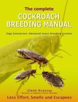 The Complete Cockroach Breeding Manual