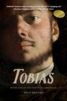 Tobias: Book One of the Triptych Chronicle