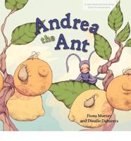 Andrea the Ant (Carlos and Friends Book Series. Book 2)