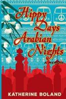 Hippy Days, Arabian Nights: From life in the bush to love on the Nile