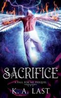 Sacrifice: A Fall For Me Prequel