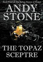 Topaz Sceptre - Book Four of the Seven Stones of Power