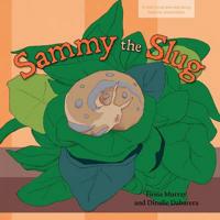 Sammy the Slug (Carlos and Friends Book Series. Book 5)