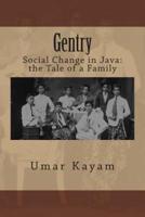 Gentry: Social Change in Java: the Tale of a Family