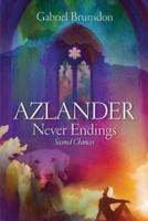 AZLANDER Never Endings: Second Chances