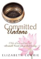 Committed Undone