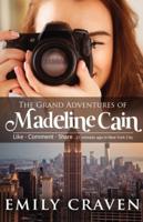 The Grand Adventures of Madeline Cain: Photographer Extraordinaire