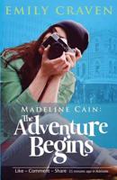 Madeline Cain: The Adventure Begins