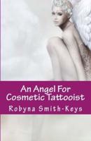 An Angel For Cosmetic Tattooist