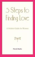 5 STEPS TO FINDING LOVE