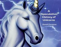 A (Speculative) History of Unicorns