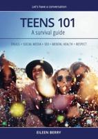 Teens 101: A Parent's Survival Guide