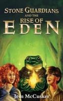Stone Guardians and the Rise of Eden