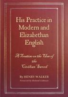 His Practice in Modern and Elizabethan English