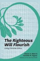 The Righteous Will Flourish