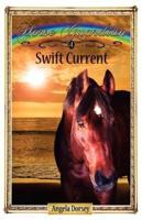 Swift Current: Sometimes Horses Need a Little Magic