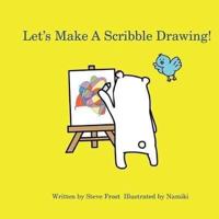 Let's Make A Scribble Drawing