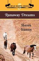 Wild Horse Creek: Runaway Dreams