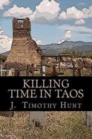 Killing Time in Taos